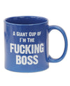 Attitude Mug A Giant Cup of I'm the Fucking Boss - 22 oz