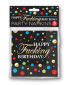 Happy Fucking Birthday Napkins - Pack of 8