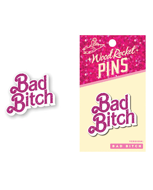 '=Wood Rocket Bad Bitch Enamel Pin